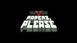 Papers, Please Gameplay Walkthrough Part 1 (No Commentary)