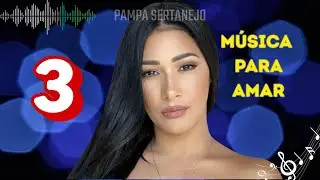 3 M&uacute;sicas Para Voc&ecirc; Amar (Vibe Simaria Mendes) Sertanejo