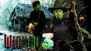 Wicked Часть 3 ТРЕЙЛЕР Обновление &laquo;Сын Эльфабы&raquo;
