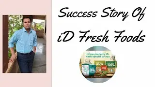 SUCCESS STORY OF ID FRESH FOODS