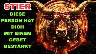 Stier   Jemand Hat Dein Schicksal Durch Ein Echtes Gebet Neu Entfacht