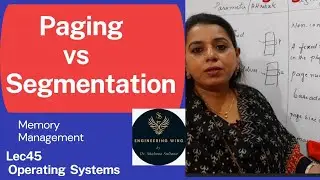 Lec45:Paging vs Segmentation