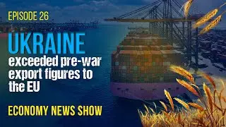 Ukraine exceeded pre-war export figures to the EU