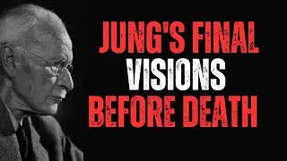 Jung's Final Visions Before Death | What He Saw Changed Everything | Carl Jung | Final Visions