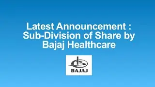 Bajaj Healthcare: Latest Corporate Announcements