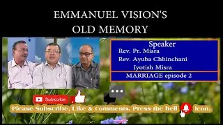 EMMANUEL VISION || OLD MEMORY || MARRIAGE EP 2 || GROUP DISCUSSION