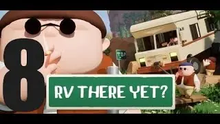 RV There yet? #8