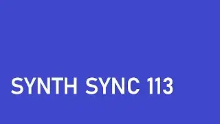 Synth Sync 113, Arthur Helmut, Moog DFAM, Moog Subharmonicon, Behringer Odyssey