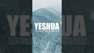 Yeshua | Instrumental worship | Spontaneous Worship #soakingworship #yeshua