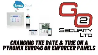 How To Change The Time & Date On The Pyronix Euro 46 & Enforcer Panels.