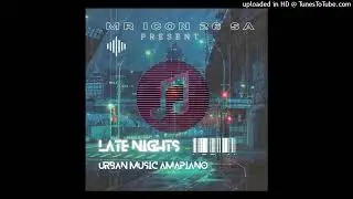 Late_Nights (AmapianoSA)_Mr Icon