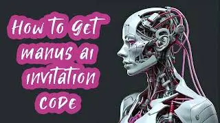 How to get manus activation code  - manus ai invitation code