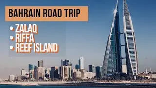 Bahrain Road Trip Part 2 Riffa , Zallaq and Reef Island
