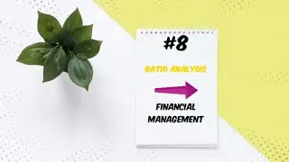#8 Financial Management- Tools for Financial Analysis|Ratio Analysis|CMA INTER| CA IPCC| BCOM(P/H)