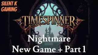 Timespinner - Nightmare New Game + Part 1