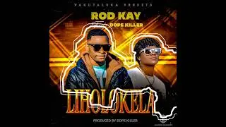 Rod kay ft Dope killer Liholokela |official audio| @vakutaluka 
