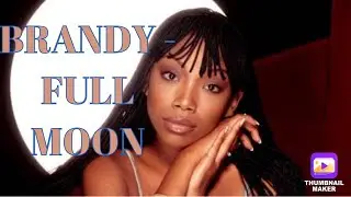 BRANDY - FULL MOON (REACTION)