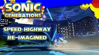 Sonic Generations - Speed Highway Re-Imagined #2