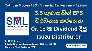 Sathosa Motors (SMOT.N) 2024 Q4 Financial Performance | 2024 Q4 Earnings Report Analysis CSE Reports