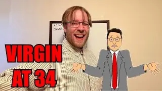 I Am a 34 Year Old Virgin Who Is Happy & Content