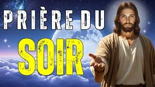PRIÈRE du SOIR du 08 DÉCEMBRE - Psaume 91 et Psaume 23-LES PRIÈRES LES PLUS PUISSANTES DE LA BIBLE.