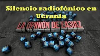 #1 La opini&oacute;n de EA3IAZ (Silencio radiof&oacute;nico en Ucrania)