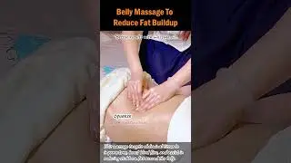 Belly Massage To Reduce Fat Buildup