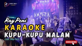Karaoke Kupu-Kupu Malam - Ray Peni | Lagu Bali Karaoke