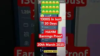 HAHM App 24th March 2025 Earning Proof | HAHM App Review | Hahm Company Real Or Fake #hahm