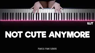 ILLIT - NOT CUTE ANYMORE | Piano Karaoke Lyrics by Pianella Piano Karaoke