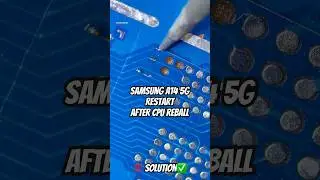 Samsung a14 5g(a146b)restart and auto of even aftervreballing cpu #repair #samsung  #mobilerepairing
