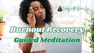 Guided Meditation for Burnout Recovery | Calmly with Geena Lee