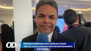 Espaços perdidos pelo MDB na chapa: Para Gil Carlos, mudanças são por reordenamento 12 01 2026