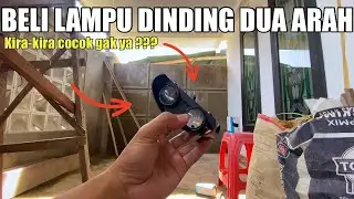 BELI LAMPU DINDING DUA ARAH OUTDOR TAMAN SOROT WATERPROOF KIRA-KIRA COCOK GAK YA ⁉️ | vlog