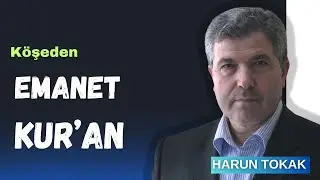 Emanet Kur’an - Harun TOKAK