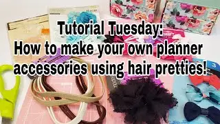 Tutorial Tuesday | How to make your own planner accessories using hair pretties | Planning With Eli