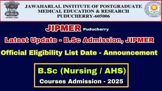 Jipmer puducherry Bsc course admission-Latest update-Revised Date for Publishing of Eligibility List