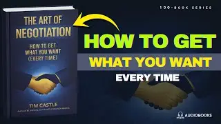 The Art of Negotiation: Unlock Your Underrated Superpower | Audiobook Summary | Book Summary