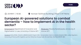 CPDP.ai 2024 - European AI powered Solutions to Combat Dementia. How to Implement AI in Health...