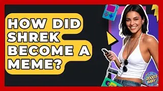 How Did Shrek Become A Meme? - I'm a 2000s Baby
