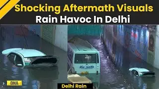 Delhi Rain: Aftermath Visuals Of Submerged Streets After Severe Storm Batters Delhi-NCR | Delhi News
