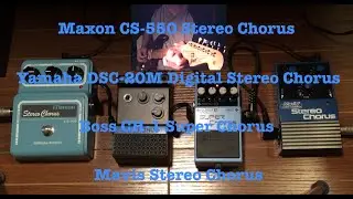 4 Chorus pedals comparison: Mavis MCH-20; Boss CH-1; Yamaha DSC-20M; and Maxon CS-550