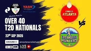 Ground 5 - MCUSA Over 40 T20 Nationals | Kings XI vs Los Angeles Hunters | 10AM  | Sept 23 2025