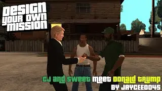 GTA SA DYOM Walkthrough | CJ and Sweet Meet Donald Trump by Jaycee0045