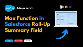 Roll Up Summary Field MAX Function #salesforce #salesforcecareer #awesomeadmin