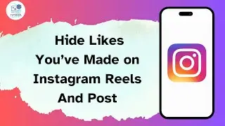 Can You Hide Likes You&rsquo;ve Made on Instagram Reels And Post