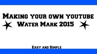 How to make a YouTube Watermark 2015