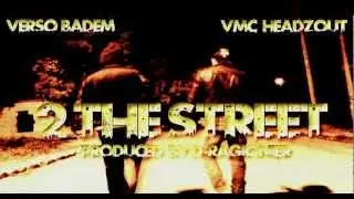 Verso Badem & V.mc HeadzOut - 2 the street (prod. by D-Ragionier)