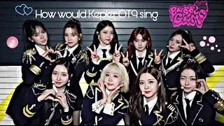 How would Kep1er OT9 sing 'Bubble Gum' by Kep1er? - Line Distribution