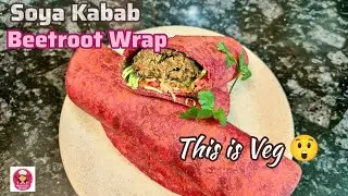 Street Style Soya Kebab Wrap 🌯 | Beetroot Wheat Roti | Restaurant Style Veg Wrap